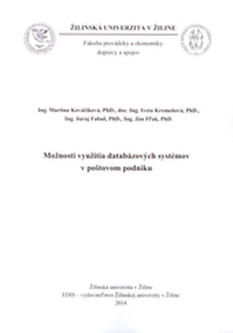 Možnosti využitia databázových systémov v poštovom podniku Možnosti využitia databázových systémov v poštovom podniku