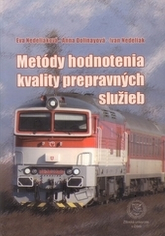 Metódy hodnotenia kvality prepravných služieb Metódy hodnotenia kvality prepravných služieb