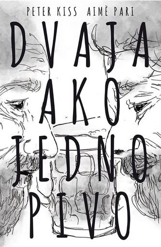 Dvaja ako jedno pivo (Peter Kiss, 2015)