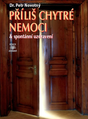 Příliš chytré nemoci & spontánní uzdravení