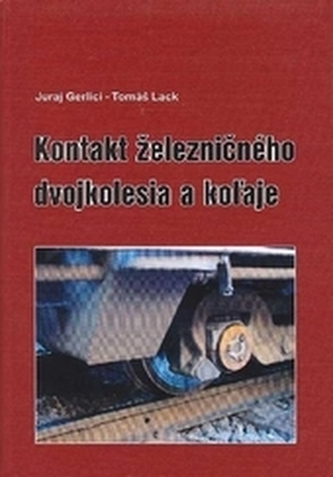 Kontakt železničného dvojkolesia a koľaje Kontakt železničného dvojkolesia a koľaje
