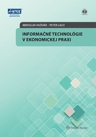 Informačné technológie v ekonomickej praxi Informačné technológie v ekonomickej praxi