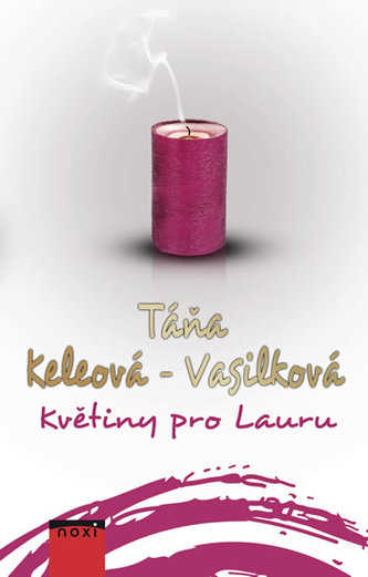 Květiny pro Lauru - Táňa Keleová-Vasilková