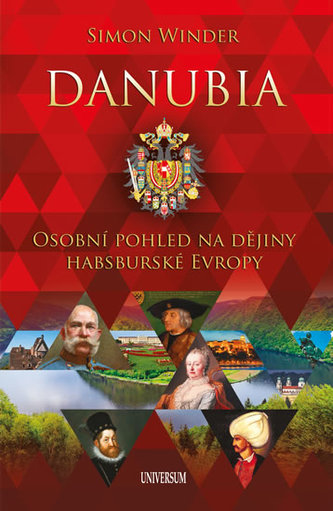 Danubia : osobní pohled na dějiny habsburské Evropy (Simon Winder, 2015)