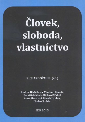 Človek, sloboda, vlastníctvo