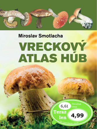 Vreckový atlas húb (Miroslav Smotlacha, 2015)