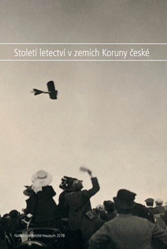 Století letectví v zemích Koruny české (, 2010)