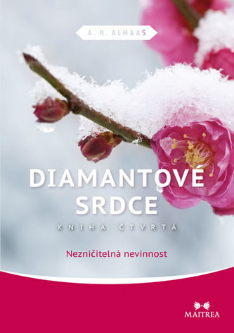 Diamantové srdce : Nezničitelná nevinnost - Čtvrtá kniha (A. H Almaas, 2015)