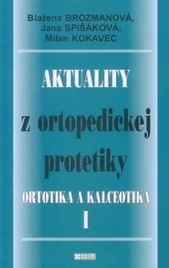 Aktuality z ortopedickej protetiky I