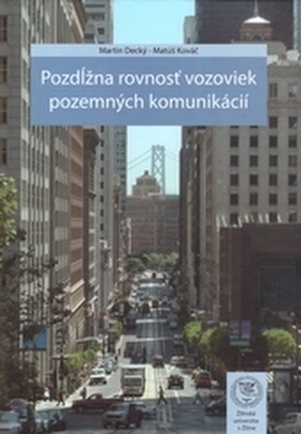 Pozdĺžna rovnosť vozoviek pozemných komunikácií Pozdĺžna rovnosť vozoviek pozemných komunikácií