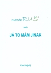 Metoda RUŠ aneb Já to mám jinak
