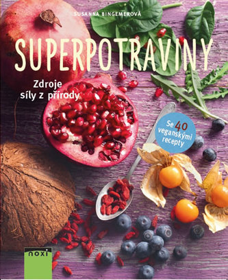 Superpotraviny : zdroje síly z přírody (Susanna Bingemer, 2015)