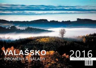 Kalendář 2016 - Valašsko proměny a nálady - nástěnný