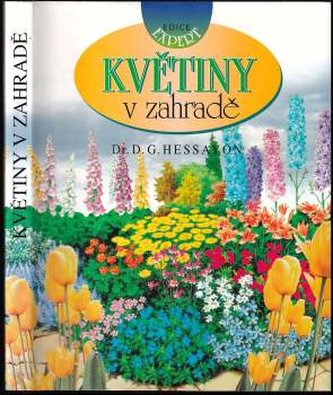 Květiny v zahradě (D. G Hessayon, 1997)