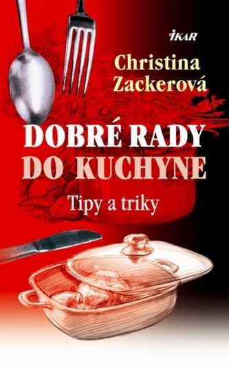 Dobré rady do kuchyne Dobré rady do kuchyne