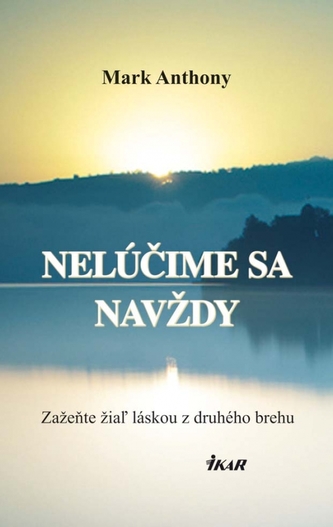 Nelúčime sa navždy Nelúčime sa navždy