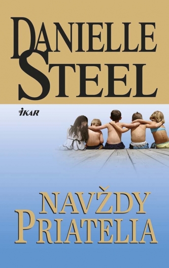 Navždy priatelia (Danielle Steel, 2013)