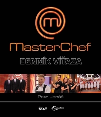 MasterChef - Denník víťaza : denník víťaza (Petr Jonáš, 2012)