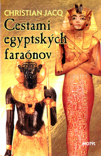 Cestami egyptských faraónov (Christian Jacq, 2003)