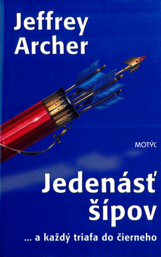 Jedenásť šípov ... a každý triafa do čierneho