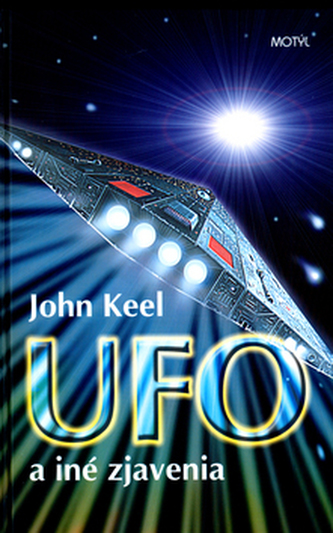 UFO a iné zjavenia (John A Keel, 2002)