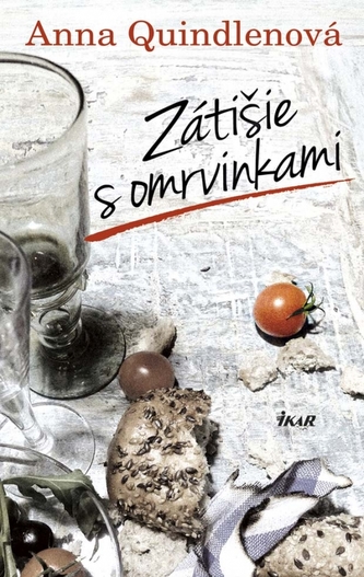 Zátišie s omrvinkami (Anna Quindlen, 2015)
