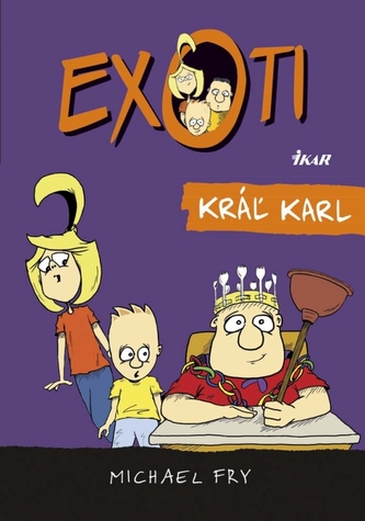 Exoti : Kráľ Karl - [3] (Michael Fry, 2015)