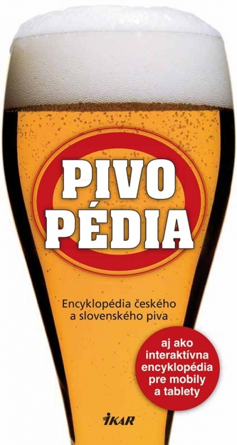 Pivopédia : encyklopédia českého a slovenského piva (, 2012)