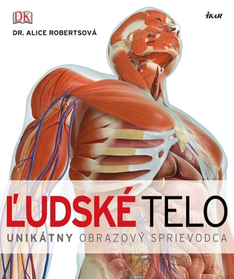 Ľudské telo-unikátny obrazový sprievodca Ľudské telo-unikátny obrazový sprievodca