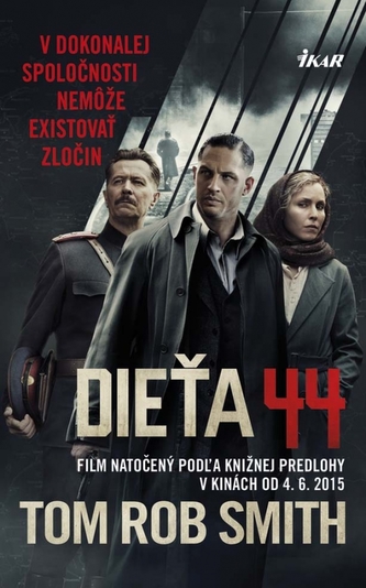 Dieťa 44 (Tom Rob Smith, 2015) Dieťa 44 (Tom Rob Smith, 2015)
