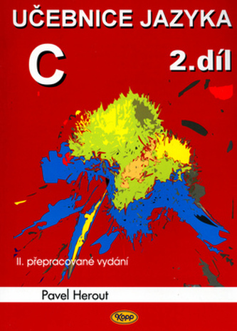 Učebnice jazyka C : 2. díl (Pavel Herout, 2006)