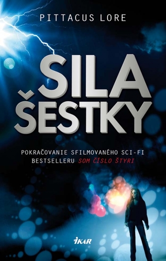 Sila šestky (Som číslo štyri 2) Sila šestky (Som číslo štyri 2)
