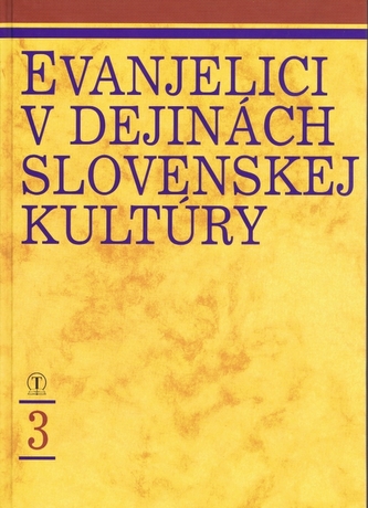 Evanjelici v dejinách slovenskej kultúry : 3 (Július Alberty, 2002)