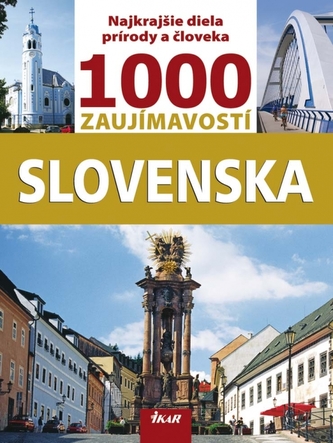 1000 zaujímavostí Slovenska, 2. vydanie 1000 zaujímavostí Slovenska, 2. vydanie