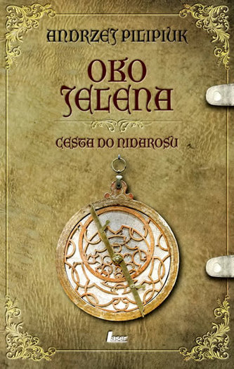 Oko jelena : Cesta do Nidarosu (Andrzej Pilipiuk, 2015)