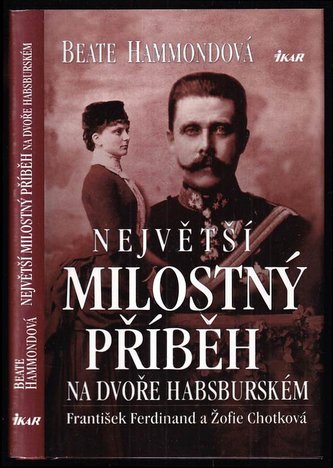 Největší milostný příběh na dvoře Habsburském