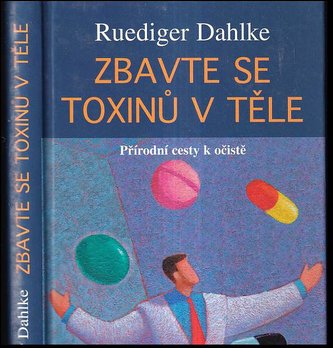 Zbavte se toxinů v těle - Přírodní cesty k očistě