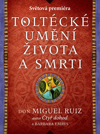 Toltécké umění života a smrti - Příběh objevování
