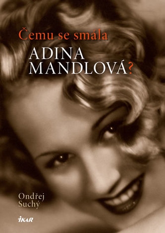 Čemu se smála Adina Mandlová? (Ondřej Suchý, 2015)