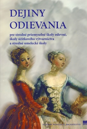 Dejiny odievania pre stredné priemyselné školy odevné, ... Dejiny odievania pre stredné priemyselné školy odevné, ...
