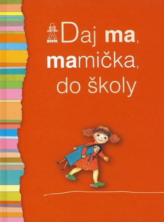 Daj ma, mamička, do školy