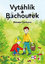Vytáhlík a Bachourek Vytáhlík a Bachourek