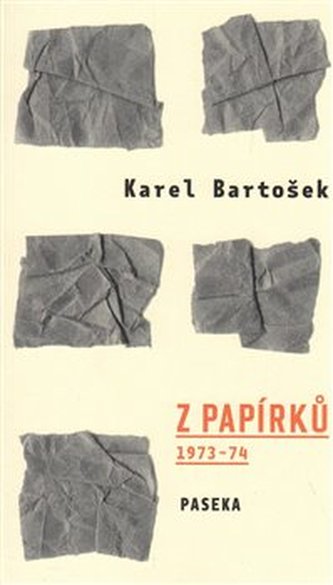 Z papírků : 1973-74 (Karel Bartošek, 2015)