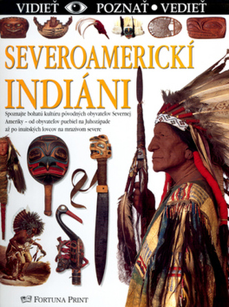 Severoamerickí Indiáni Severoamerickí Indiáni
