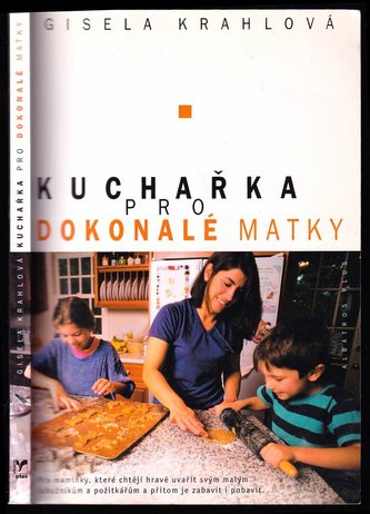 Kuchařka pro dokonalé matky