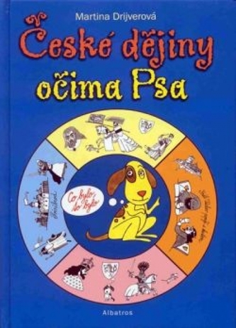 České dějiny očima Psa : co bylo, to bylo - 1 (Martina Drijverová, 2004)