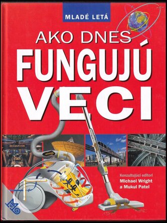 Ako dnes fungujú veci