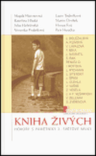 Kniha živých : hovory s pamětníky 2. světové války (Magda Hettnerová, 2005)