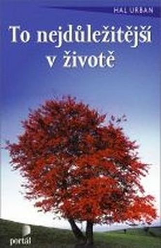To nejdůležitější v životě (Hal Urban, 2015)