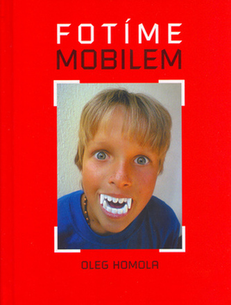 Fotíme mobilem (Oleg Homola, 2004)